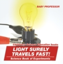Image for Light Surely Travels Fast! Science Book Of Experiments Children&#39;s Science E