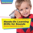 Image for Hands-On Learning Drills for Sounds - Science Experiments for Kids | Children&#39;s Science Education books