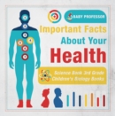 Image for Important Facts about Your Health - Science Book 3rd Grade | Children&#39;s Biology Books