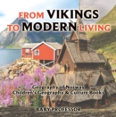 Image for From Vikings To Modern Living : Geography Of Norway - Children&#39;s Geography &amp; Culture Books