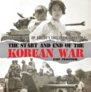 Image for Start and End of the Korean War - History Book of Facts | Children&#39;s History
