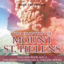 Image for Eruption of Mount St. Helens - Volcano Book Age 12 | Children&#39;s Earthquake &amp; Volcano Books