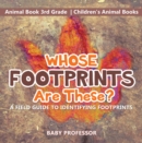 Image for Whose Footprints Are These? A Field Guide to Identifying Footprints - Animal Book 3rd Grade | Children&#39;s Animal Books