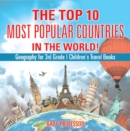 Image for Top 10 Most Popular Countries in the World! Geography for 3rd Grade | Children&#39;s Travel Books