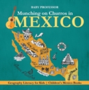 Image for Munching on Churros in Mexico - Geography Literacy for Kids | Children&#39;s Mexico Books