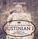 Image for Justinian I: The Peasant Boy Who Became Emperor - Biography for Kids | Children&#39;s Biography Books