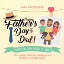 Image for Happy Father&#39;s Day, Dad! Celebrations from around the World - The Holiday Book for Kindergarten | Children&#39;s Holiday Books