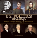 Image for U.S. Politics 1801-1840 - History for Children | Timelines for Kids - Historical Facts | 5th Grade Social Studies