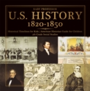 Image for U.S. History 1820-1850 - Historical Timelines For Kids - American Historian