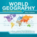 Image for World Geography - Time &amp; Climate Zones - Latitude, Longitude, Tropics, Meridian and More | Geography for Kids | 5th Grade Social Studies