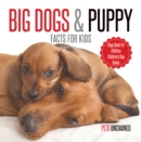 Image for Big Dogs &amp; Puppy Facts for Kids | Dogs Book for Children | Children&#39;s Dog Books