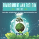 Image for Environment and Ecology for Kids | Weather, Water and Heat Quiz Book for Kids | Children&#39;s Questions &amp; Answer Game Books