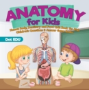 Image for Anatomy for Kids | Human Body, Dentistry and Food Quiz Book for Kids | Children&#39;s Questions &amp; Answer Game Books