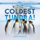 Image for Coldest Tundra! | Arctic &amp; Antarctica Animal Wildlife | Children&#39;s Polar Regions Books