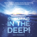 Image for Swimming In The Deep! - Oceans For Kids - Arctic, Atlantic, Indian, Pacific