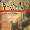 Image for Knights Templar the Fellow-Soldiers of Christ | Knights Templar Kids Book | Children&#39;s Medieval Books