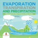 Image for Evaporation, Transpiration And Precipitation - Water Cycle For Kids - Child