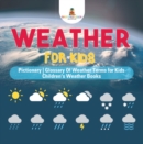 Image for Weather for Kids - Pictionary | Glossary Of Weather Terms for Kids | Children&#39;s Weather Books