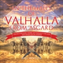 Image for In the Halls of Valhalla from Asgard - Vikings for Kids | Norse Mythology for Kids | 3rd Grade Social Studies