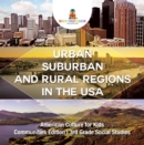 Image for Urban, Suburban and Rural Regions in the USA | American Culture for Kids - Communities Edition | 3rd Grade Social Studies