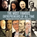 Image for Most Famous Entrepreneurs of All Time - Biography Book 3rd Grade | Children&#39;s Biographies