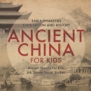 Image for Ancient China for Kids - Early Dynasties, Civilization and History | Ancient History for Kids | 6th Grade Social Studies