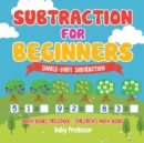 Image for Subtraction for Beginners - Single-Digit Subtraction - Math Books Preschool Children&#39;s Math Books