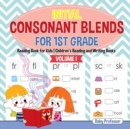 Image for Initial Consonant Blends for 1st Grade Volume I - Reading Book for Kids Children&#39;s Reading and Writing Books