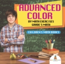 Image for Advanced Color by Math Exercises Grade 5 Math Children&#39;s Math Books