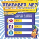 Image for Remember Me? Sight Word Memory Exercises - Reading Books for Kindergarten Children&#39;s Reading &amp; Writing Books