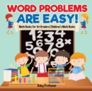 Image for Word Problems are Easy! Math Books for 1st Graders Children&#39;s Math Books