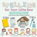 Image for Spelling for Your Little Bee