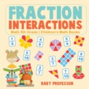 Image for Fraction Interactions - Math 5th Grade Children&#39;s Math Books