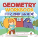 Image for Geometry Workbook for 2nd Grade - Math Workbooks Children&#39;s Geometry Books