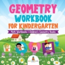 Image for Geometry Workbook for Kindergarten - Math Workbooks Children&#39;s Geometry Books