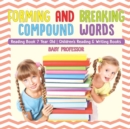 Image for Forming and Breaking Compound Words - Reading Book 7 Year Old Children&#39;s Reading &amp; Writing Books