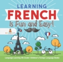 Image for Learning French is Fun and Easy! - Language Learning 4th Grade Children&#39;s Foreign Language Books