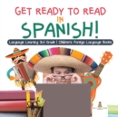 Image for Get Ready to Read in Spanish! Language Learning 3rd Grade Children&#39;s Foreign Language Books