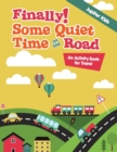 Image for Finally! Some Quiet Time on the Road : An Activity Book for Travel