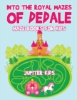 Image for Into the Royal Mazes of Dedale : Maze Books for Kids