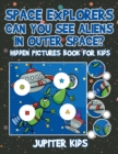 Image for Space Explorers - Can You See Aliens in Outer Space? Hidden Pictures Book for Kids