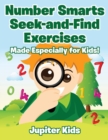 Image for Number Smarts Seek-and-Find Exercises : Made Especially for Kids!
