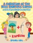 Image for A Collection of the Best Children&#39;s Games : A Vocabulary Activity Book for Kids