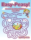 Image for Easy-Peasy! Mazes Book for Children Ages 3-5