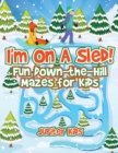 Image for I&#39;m On A Sled! Fun Down-the-Hill Mazes for Kids
