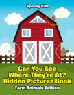 Image for Can You See Where They&#39;re At? Hidden Pictures Book : Farm Animals Edition