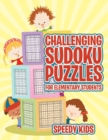 Image for Challenging Sudoku Puzzles for Elementary Students
