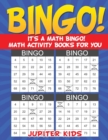 Image for Bingo! It&#39;s a Math Bingo! Math Activity Books for You