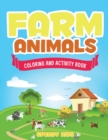 Image for Farm Animals : Coloring and Activity Book