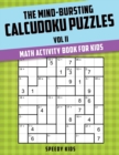 Image for The Mind-Bursting Calcudoku Puzzles Vol II : Math Activity Book for Kids